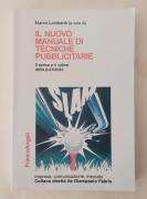Il nuovo manuale di tecniche pubblicitarie. Il senso e il valore della pubblicità di Marco Lombardi 
