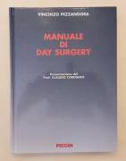 Manuale di Day Surgery con DVD di Vincenzo Pezzangora; Ed.Piccin, 2005