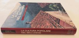 La cultura popolare nel bellunese a cura di Daniela Perco Editore:CariVerona, Cinisello Balsamo,1995