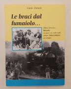 Le braci dal fumaiolo.Ultima fermata a Bresciello di Fausto Zanazzi Ed.Topografia Carraro, 2000