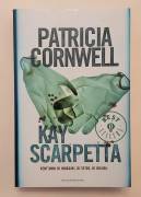 Kay Scarpetta di Patricia D. Cornwell 1°Ed:Oscar Mondadori, febbraio 2009