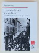 Tra anarchismo e socialismo.Carlo Monticelli nel movimento operaio italiano di Davide Gobbo Ed.Cierr