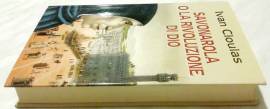 Savonarola o la rivoluzione di Dio di Ivan Cloulas Edizione: Piemme 1998