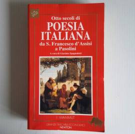Otto Secoli Di Poesia Italiana Da S.Francesco Assisi a Pasolini - Newton - 1993