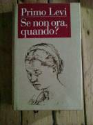 Primo Levi - Se non ora,quando?