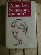 Primo Levi - Se non ora,quando?