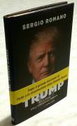 Trump e la fine dell’american dream di Sergio Romano Ed:Longanesi, 2017 nuovo