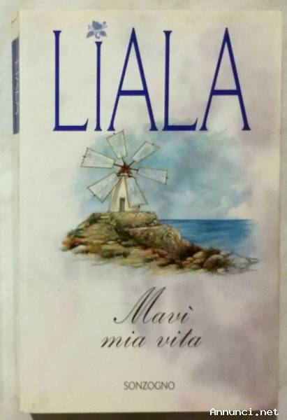 Mavi mia vita di Liala; Ed.Sonzogno, marzo 1997 nuovo