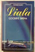 Goodbye Sirena di Liala; 1°Ed.Sonzogno, giugno 1991 come nuovo 