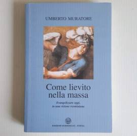 Come Lievito Nella Massa - Evangelizzare Oggi, In Visione Rosminiana - U.Muratore