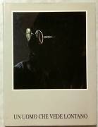 Un uomo che vede lontano.Luxottica di Luca Goldoni Ed.Grafiche Vianello,Treviso settembre 1991 nuovo