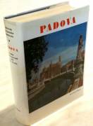 Padova - Guida ai monumenti e alle opere d'arte di Checchi, Gaudenzio, Grossato; 1°Ed.Neri Pozza, Ve