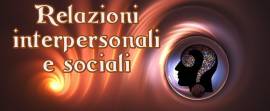 GESTIRE CON SUCCESSO LE RELAZIONI INTERPERSONALI E SOCIALI