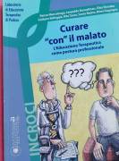 Curare "con" il malato.L'educazione Terapeutica di Renzo Marcolongo e altri Ed.Change 2006