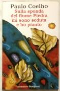 Sulla sponda del fiume Piedra mi sono seduto e ho pianto di Paulo Coelho 1°Ed.Bompiani,1996 come nuo