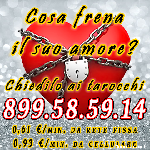 Chiamaci e capirai cosa frena il suo amore per te