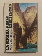 La strada reale degli Incas di Victor van Hagen Club Italiano dei lettori, 1979 perfetto