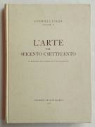 L’arte nel Seicento e Settecento:Il periodo del Barocco e del Rococò Vol.X Ed.T.C.I.1966