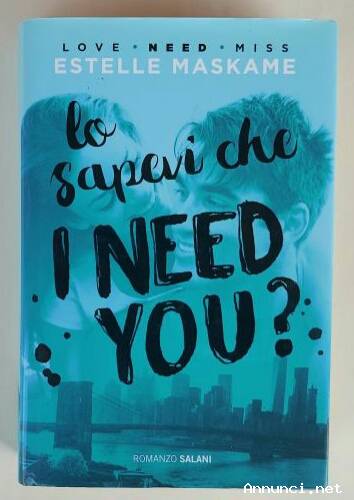 Lo sapevi che I need you? di Estelle Maskame Ed.Salani, 2017 come nuovo