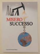 Misero successo di Giovanni Menon 1°Ed. BST, ottobre 2016 come nuovo 