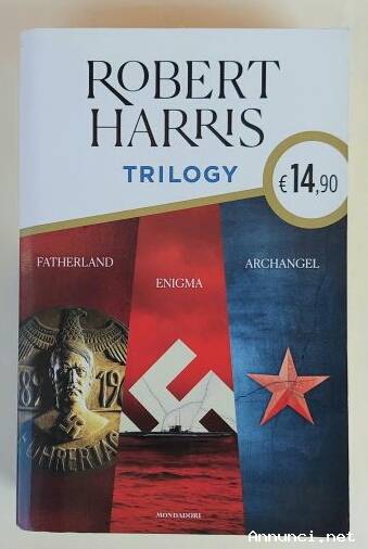 Trilogy. Fatherland Enigma Archangel di Robert Harris Ed.Mondadori, giugno 2019