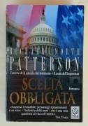 Scelta obbligata di Richard North Patterson 1°Ed.Tea su licenza Longanesi & C.maggio 2006