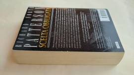 Scelta obbligata di Richard North Patterson 1°Ed.Tea su licenza Longanesi & C.maggio 2006
