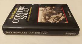 CONTRO SALO’. Vita e morte del Regno del Sud di Bertoldi Silvio Editore: Bompiani, 1984