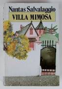 Villa Mimosa di Nantas Salvalaggio Ed.Mondadori, Milano, 1985 perfetto 