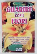 Guarire con I fiori di Graziella Grana' e Mariagrazia Piana 1°Ed. Zeus, 2005 nuovo