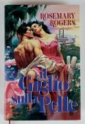 Il giglio sulla pelle di Rosemary Rogers 1°Ed.Euroclub su licenza di Fabbri, 1993 come nuovo