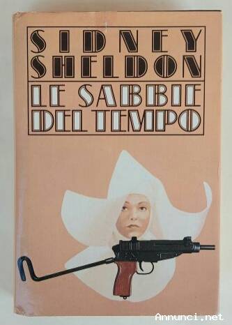 Le sabbie del tempo di Sidney Sheldon Edizione: CdE, Milano 1990 ottimo