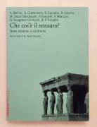 Che cos'è il restauro.Nove studiosi a confronto 6°Ed.Marsilio, 2016 come nuovo