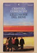 L’ illusione del bene di Cristina Comencini 1°Ed.Feltrinelli, 2007