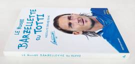 Le nuove barzellette su Totti (Raccolte ancora da me) 1°Ed.Mondadori, 2004 Le nuove barzellette su Totti (Raccolte ancora da me) 1°Ed.Mondadori, 2004