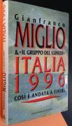Italia 1996. Così è andata a finire di Gianfranco Miglio; 1°Ed.Arnoldo Mondadori, 1993