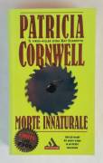 Morte innaturale di Patricia Cornwell 1°Ed:Mondadori, Milano luglio 1999