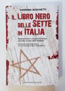 Il libro nero delle sette in Italia.Testimonianze e documenti shock Caterina Boschetti Ed.Newton  