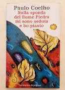 Sulla sponda del fiume Piedra mi sono seduto e ho pianto di Paulo Coelho 1°Ed.Bompiani,1996 come nuo