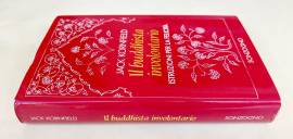 Il buddhista involontario. Istruzioni per la felicità di Jack Kornfield Ed.Sonzogno, 1995 Il buddhista involontario. Istruzioni per la felicità di Jack Kornfield Ed.Sonzogno, 1995