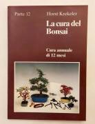 La cura del bonsai.Cura annuale di 12 mesi di Horst Krekeler Ed.Multi Druck GmbH, 1984