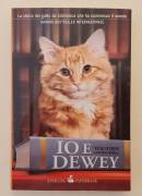 Io e Dewey di Vicki Myron e Brett Witter 1°Ed.Sperling & Kupfer, marzo 2010