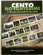 Cento novantesimi. Le 100 partite indimenticabili del calcio italiano Ed.SEP, 2005 nuovo