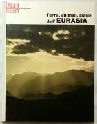TERRA, ANIMALI, PIANTE DELL’EURASIA di Francois Bourlière 1°Ed:Mondadori, LIFE, Novembre 1965 ottimo