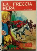La freccia nera di Stevenson; Ed.Salani, 1969 ottimo legga la descrizione 