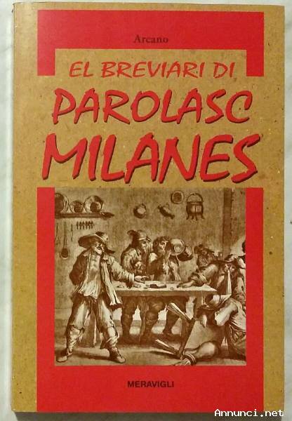 Breviari di parolasc milanes di Tristam Arcano; Editore: Meravigli, Vimercate 1999 nuovo