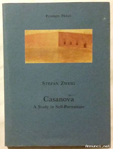 Casanova.A study in Self - Portraiture di Stefan Zweig; 1st Ed.Pushkin Press, London, 1998 nuovo