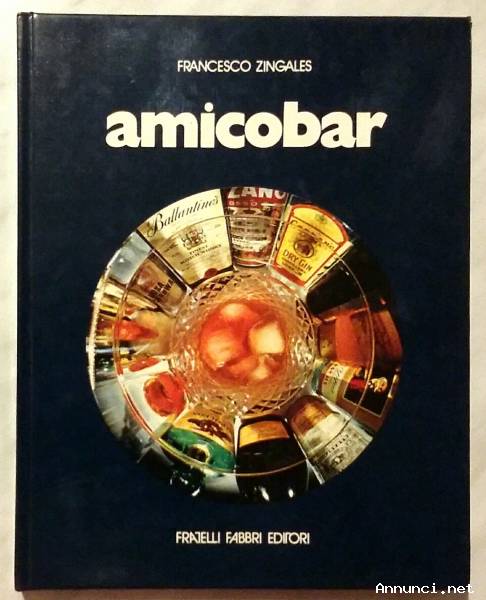 Amicobar di Francesco Zingales; 1°Ed.Fratelli Fabbri editori, 1974 perfetto