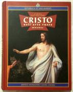 CRISTO NELL’ARTE RUSSA DAL XVI AL XX SECOLO - GIUBILEO DELL’ANNO 2000 NUOVO 