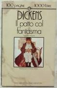 Il patto col fantasma. Ed.integrale di Charles Dickens 1°Ed.Newton Compton, 1993 come nuovo 